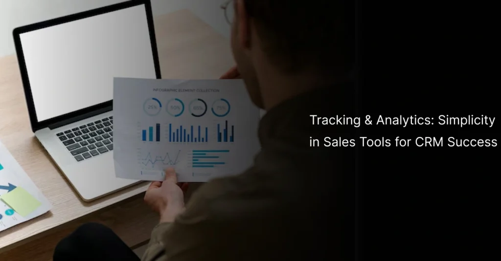 📊 Tracking & Analytics: Simplicity in Sales Tools for CRM Success
