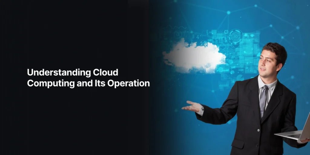 Understanding Cloud Computing and Its Operation At Tecoreng
