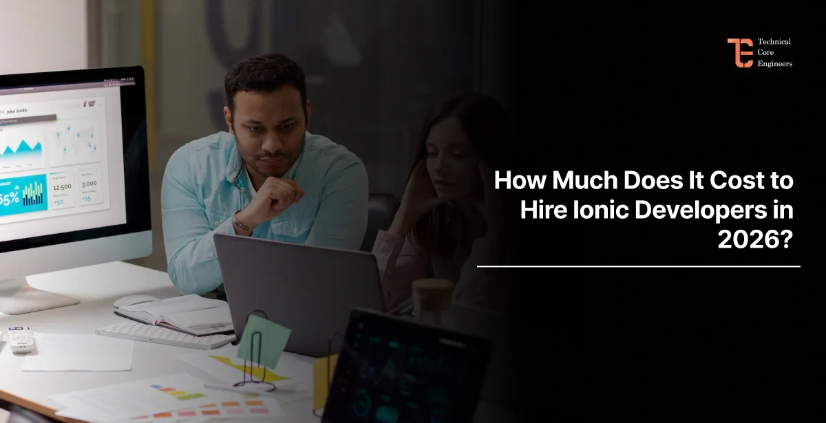 The Ultimate Cost Guide to Hiring Ionic Developers in 2026