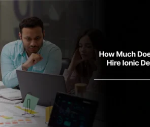 The Ultimate Cost Guide to Hiring Ionic Developers in 2026