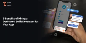 5 Benefits of Hiring a Dedicated Swift Developer for Your App At Tecoreng