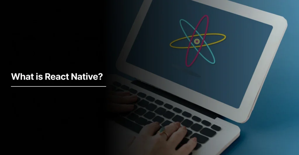 What is React Native? At Tecoreng