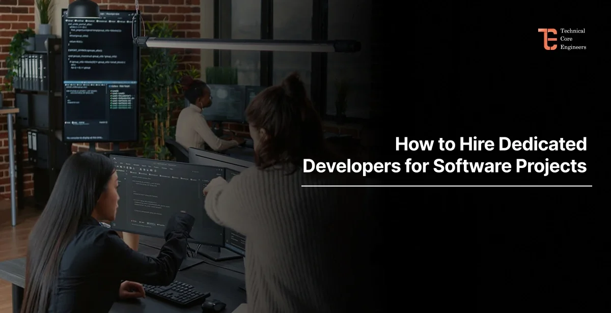 How to Hire Dedicated Developers for Software Projects