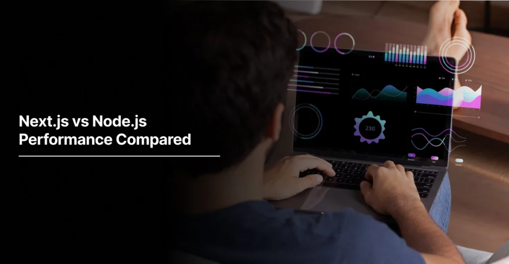 Next.js vs Node.js Performance Compared 