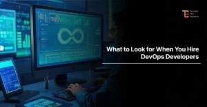 What to Look for When You Hire DevOps Developers At Tecoreng
